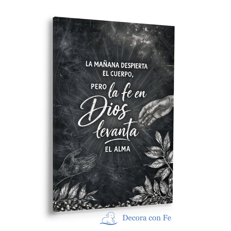 La Fe en Dios Levanta el Alma - Cuadro Decorativo Cristiano