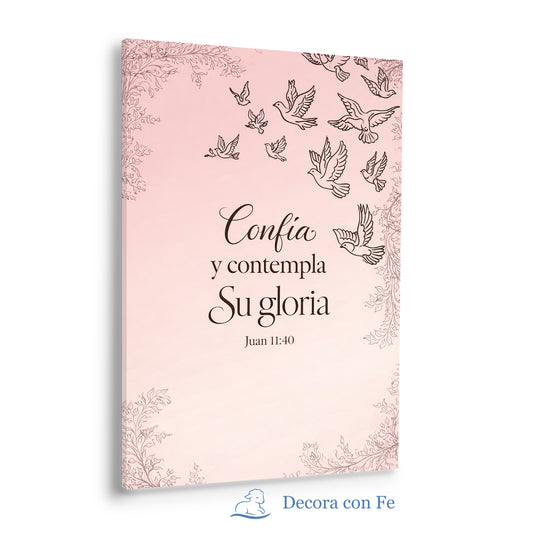 Confía y Contempla Su Gloria - Juan 11:40