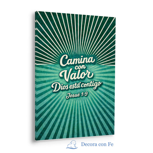 Camina con Valor - Cuadro Cristiano Inspirado en Josué 1:9